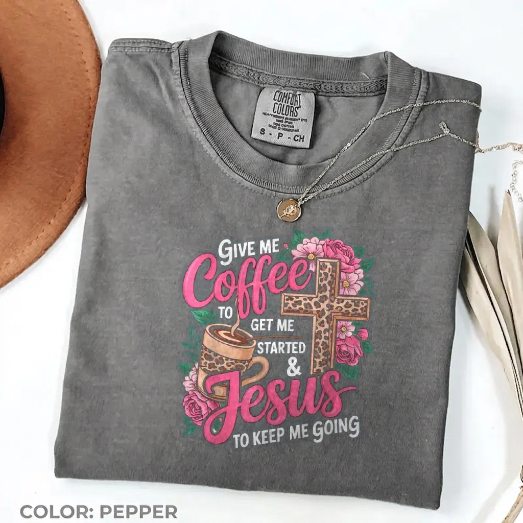 Give me coffee to get me started and Jesus to keep me going leopard cross Comfort Colors tee