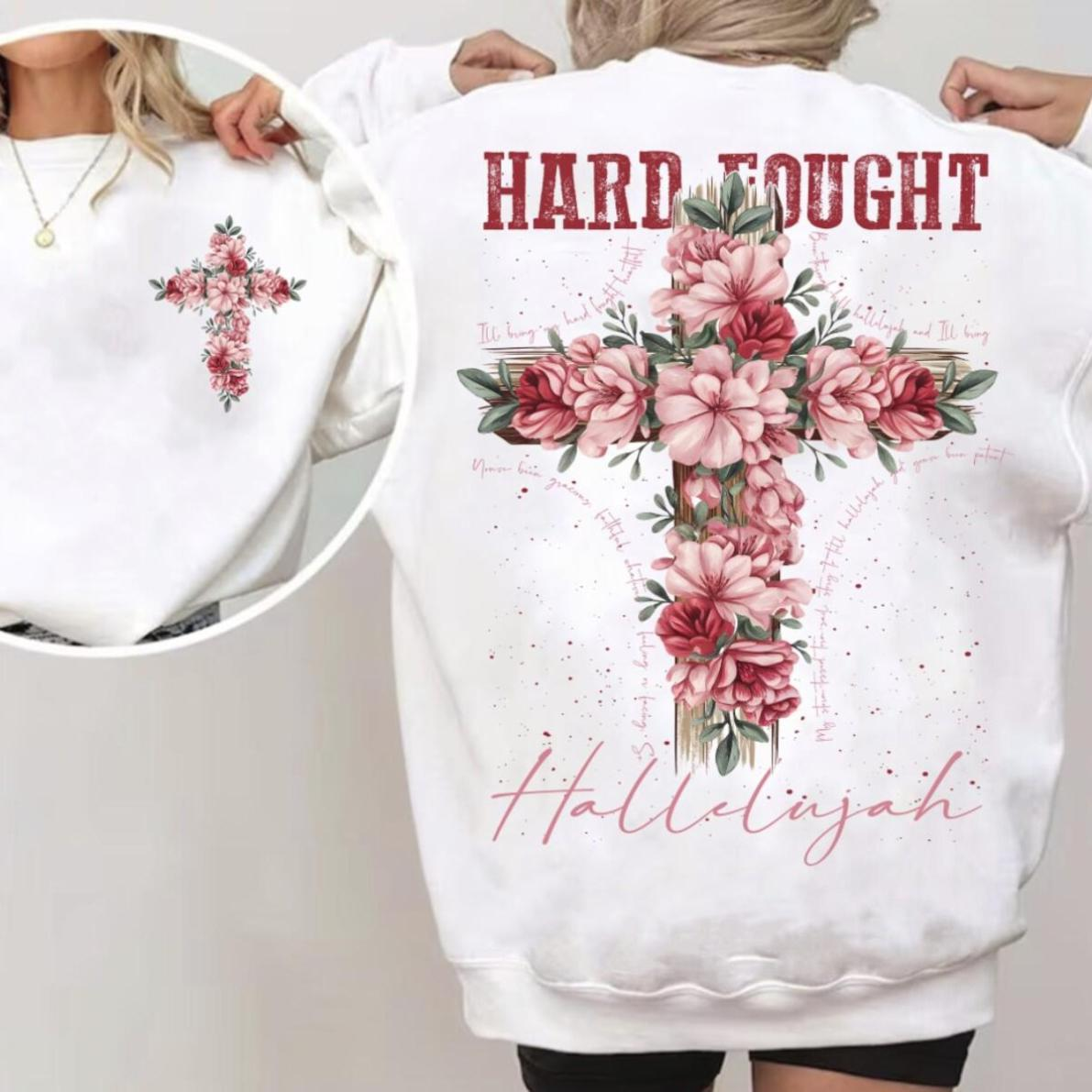 Hard Fought Hallelujah floral cross Christian shirt, small cross on front and full print on back