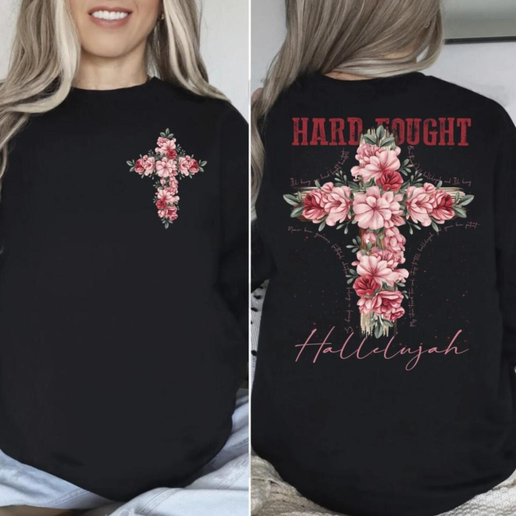 Hard Fought Hallelujah floral cross Christian shirt, small cross on front and full print on back