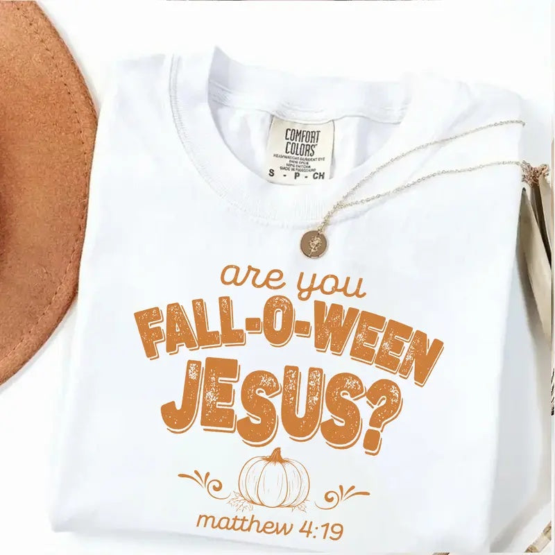 Are You Fall-O-Ween Jesus white Comfort Colors tee