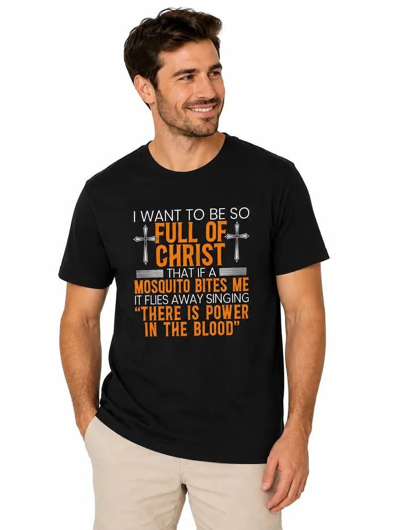 Full Of Christ Mosquito Funny Christian Shirt