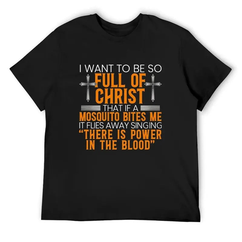 Full Of Christ Mosquito Funny Christian Shirt