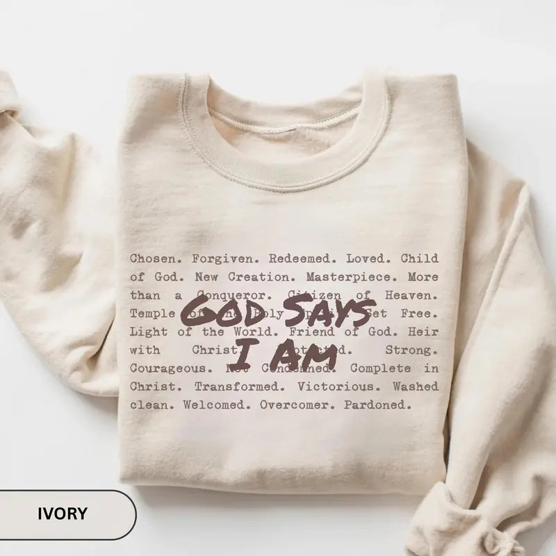 God Says I Am Christian affirmation sweatshirt ivory