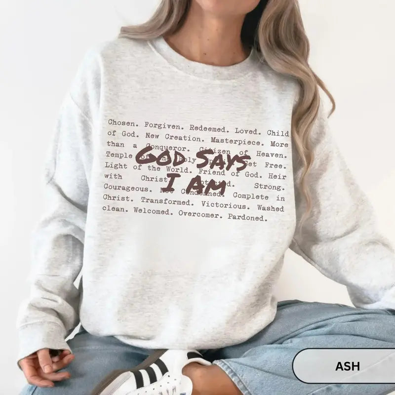 God Says I Am bible verse sweater