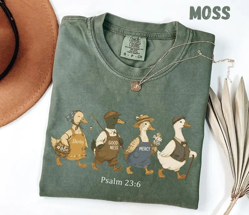 Psalm 23:6 Goodness and Mercy duck shirt moss Comfort Colors