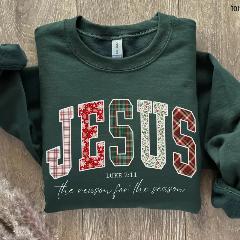 Jesus reason for the season Christmas sweatshirt forest green Luke 2:11