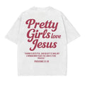 Pretty Girls Love Jesus white vintage tee back print