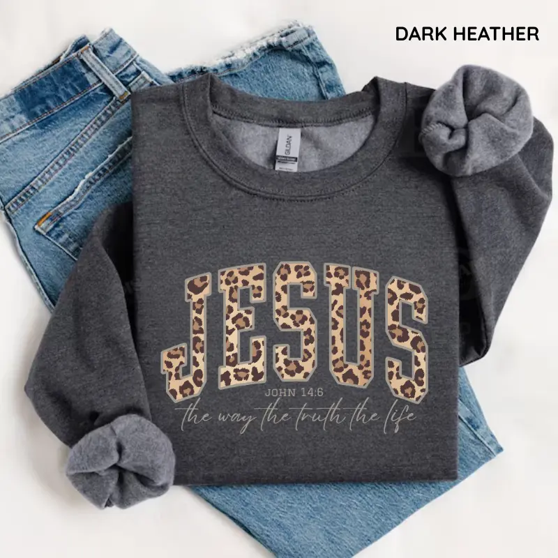 Jesus leopard cheetah print Christian sweatshirt, The Way The Truth The Life