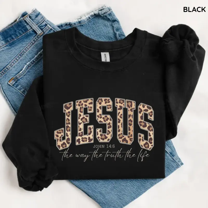 Jesus leopard cheetah print Christian sweatshirt, The Way The Truth The Life