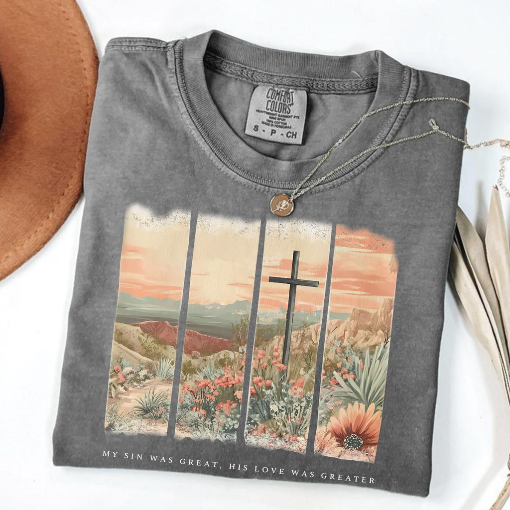 My Sin Was Great, His Love Was Greater John 3:16 desert cross Christian shirt