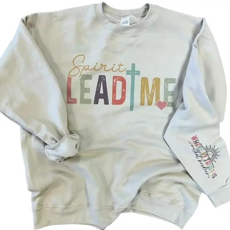Spirit Lead Me colorful crewneck sweatshirt with Where My Trust Is Without Borders sleeve print