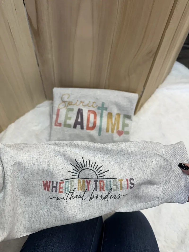Spirit Lead Me colorful crewneck sweatshirt with Where My Trust Is Without Borders sleeve print