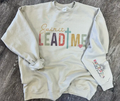 Spirit Lead Me colorful crewneck sweatshirt with Where My Trust Is Without Borders sleeve print