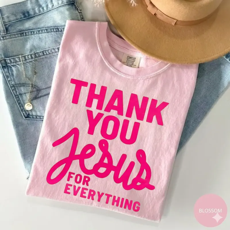 Thank You Jesus For Everything pink Christian tee