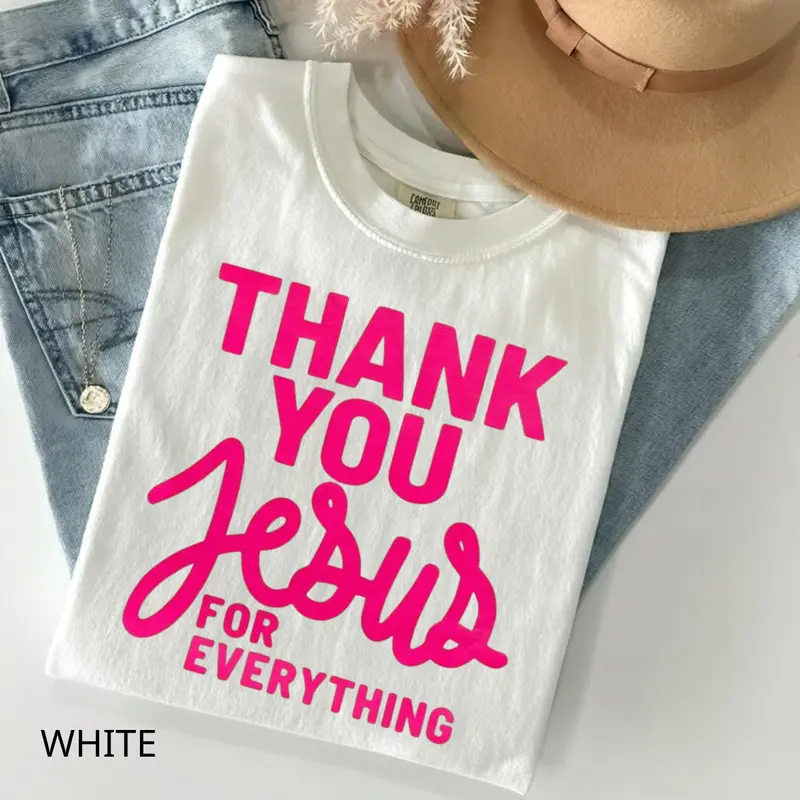 Thank You Jesus For Everything pink Christian tee