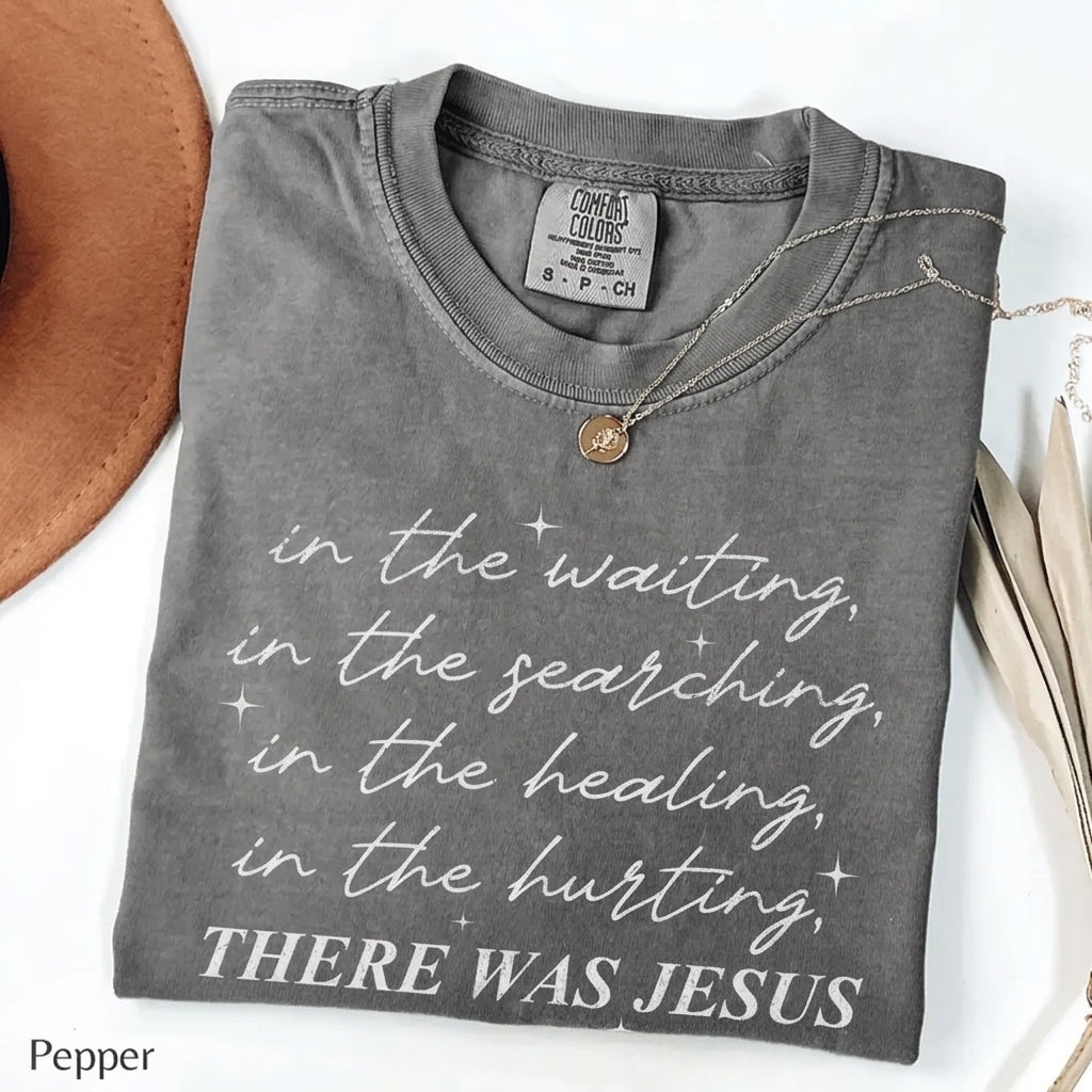 There Was Jesus boho Christian Comfort Colors tee
