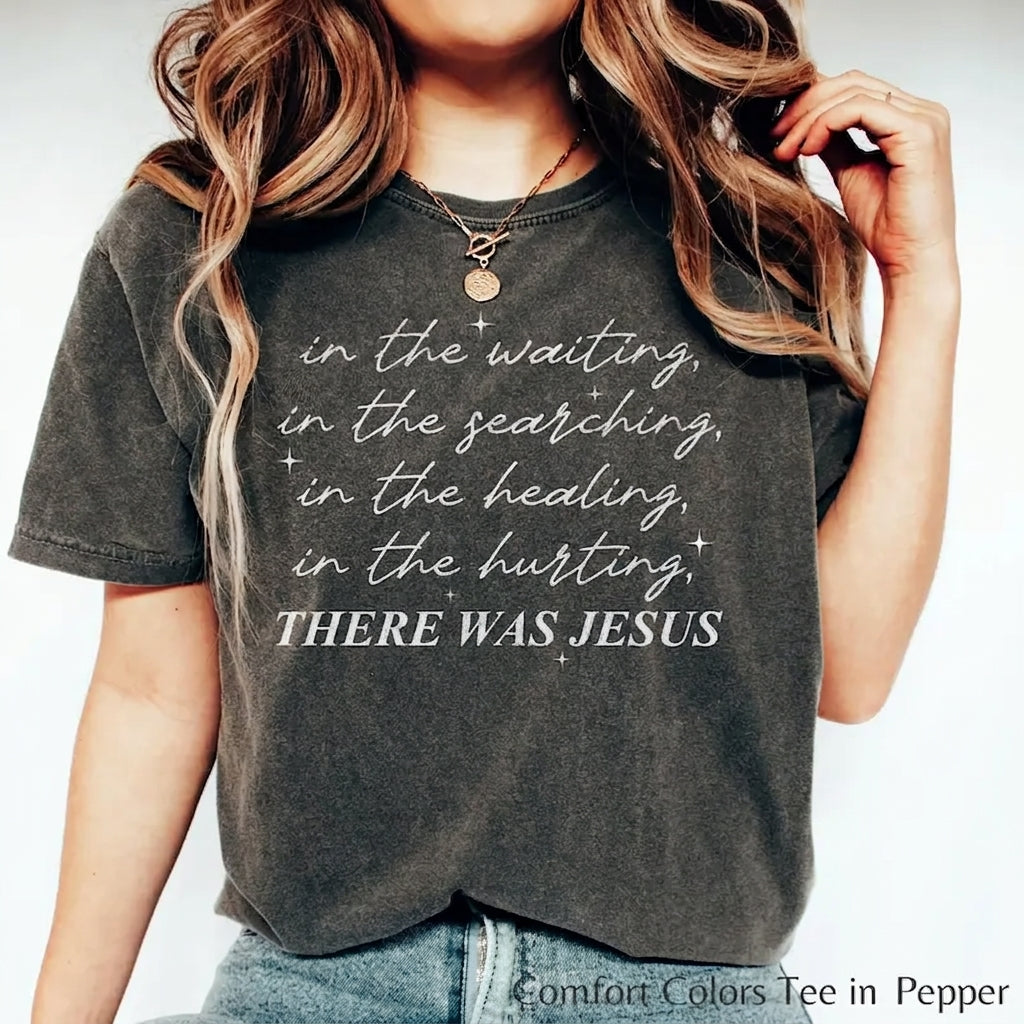 There Was Jesus boho Christian Comfort Colors tee