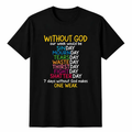 Without God One Weak funny Christian tee