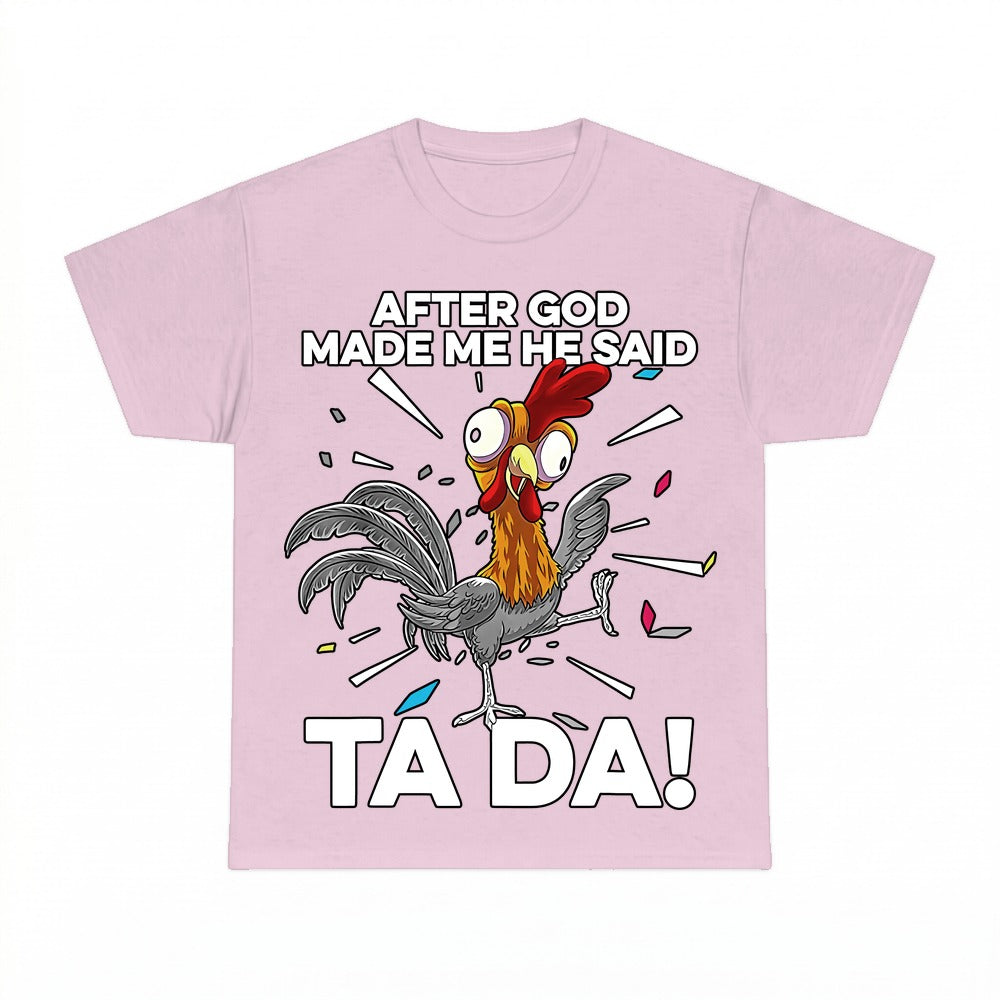 After God Made Me Ta Da shirt - Light Pink