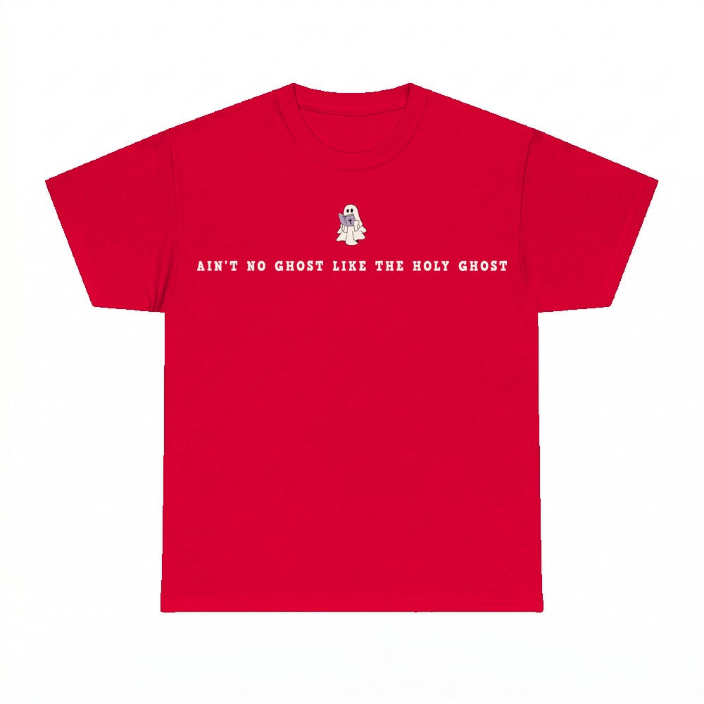 Ain't No Ghost Like The Holy Ghost shirt - Red