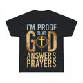 I Am Proof That God Answers Prayers shirt - Black