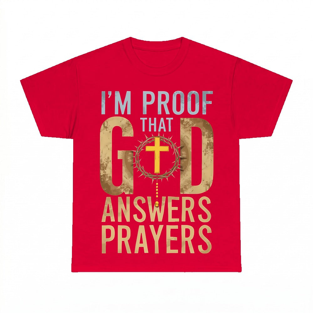 I Am Proof That God Answers Prayers shirt - Red