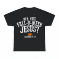 Are You Fall-O-Ween Jesus shirt - Black