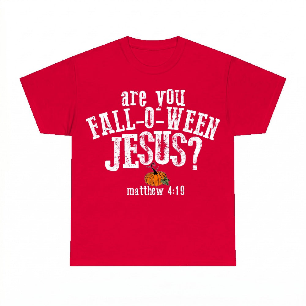 Are You Fall-O-Ween Jesus shirt - Red