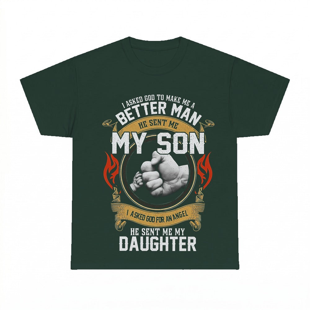 I Asked God To Make Me A Better Man shirt - Forest Green