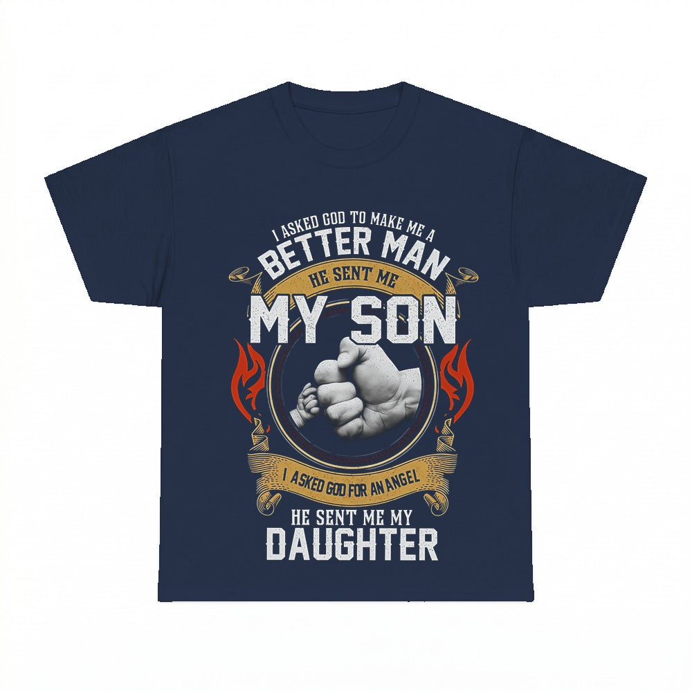 I Asked God To Make Me A Better Man shirt - Navy