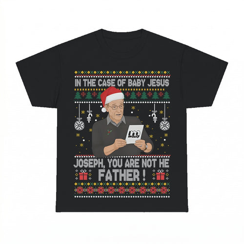 Baby Jesus Joseph Not The Father shirt - Black