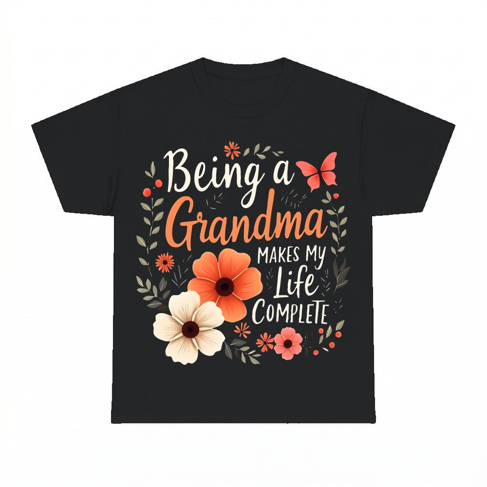 Being A Grandma Makes My Life Complete shirt - Black