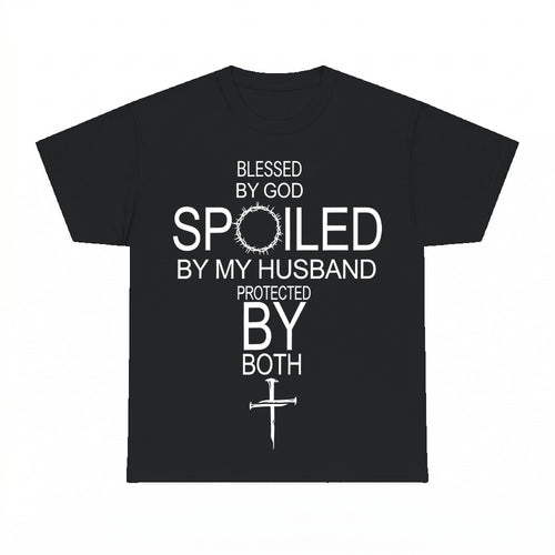 Blessed By God Spoiled By My Husband shirt - Black