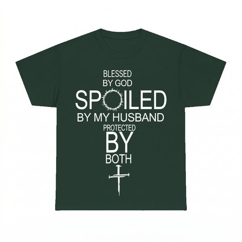 Blessed By God Spoiled By My Husband shirt - Forest Green