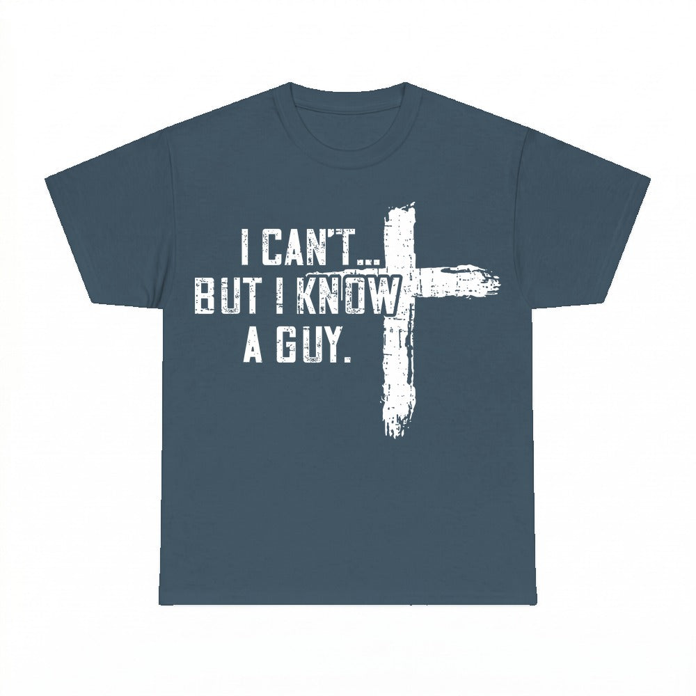 I Can't But I Know A Guy shirt - Dark Heather