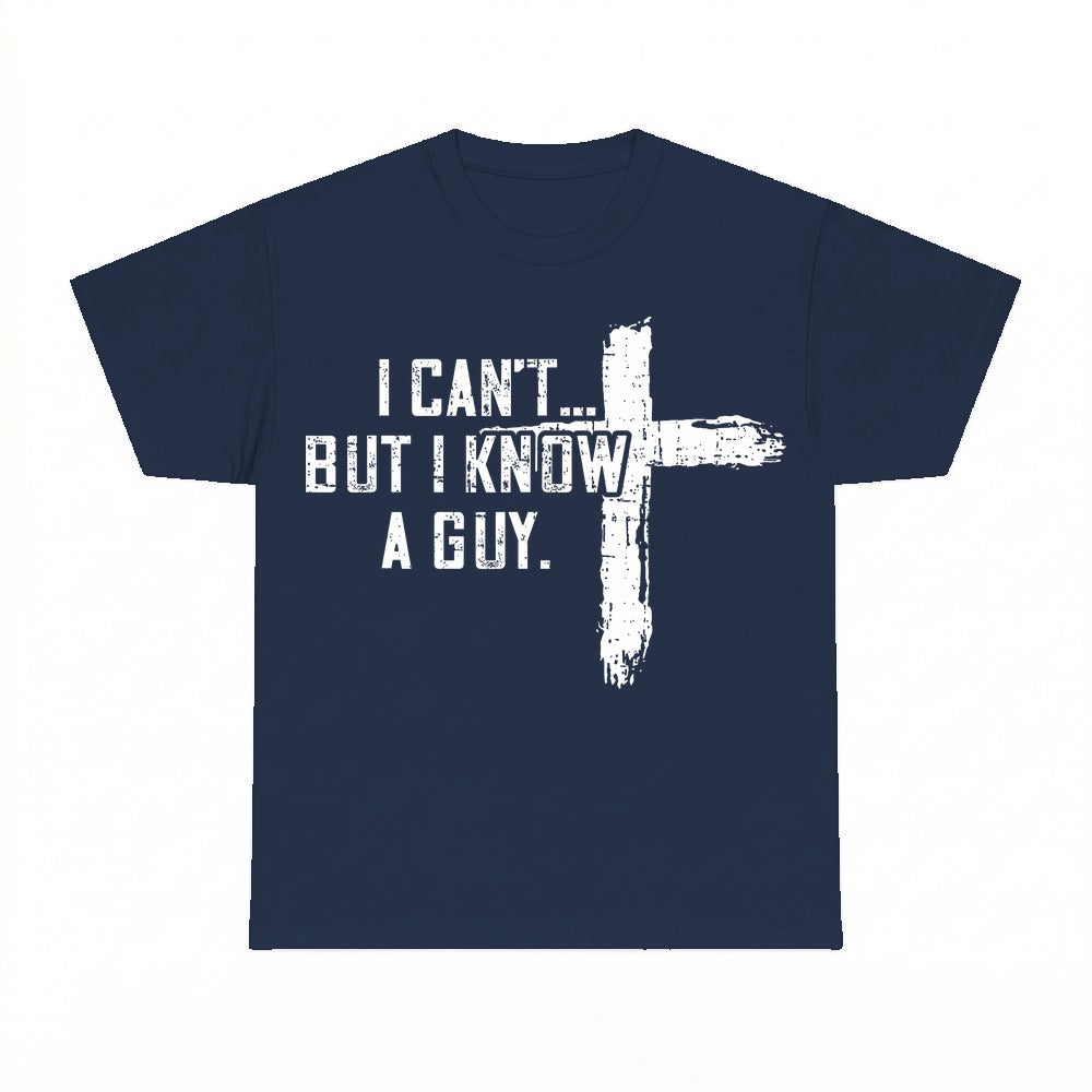 I Can't But I Know A Guy shirt - Navy