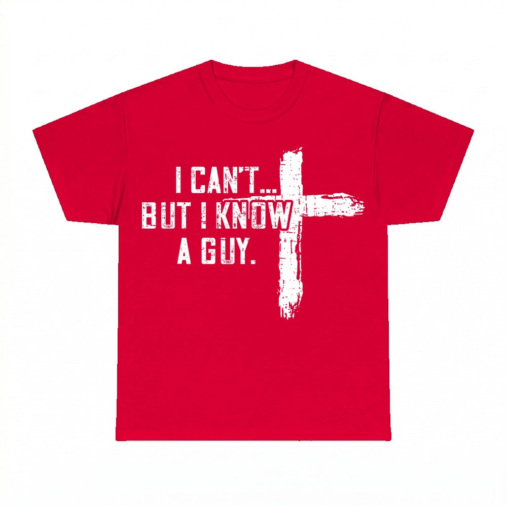 I Can't But I Know A Guy shirt - Red