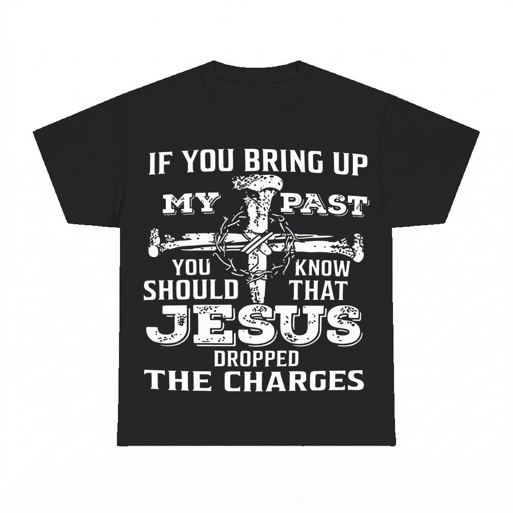 Jesus Dropped The Charges Christian shirt - Black