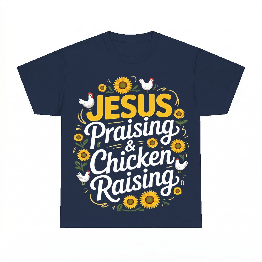 Chicken Raising And Jesus Praising shirt - Navy