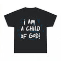 I Am A Child Of God Christian shirt - Black