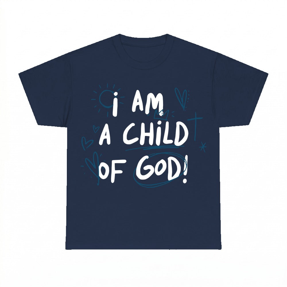 I Am A Child Of God Christian shirt - Navy