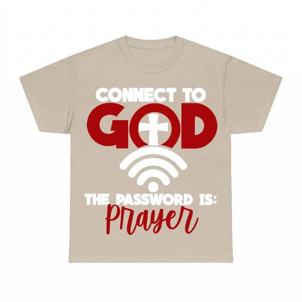 Connect To God Password Is Prayer shirt - Sand