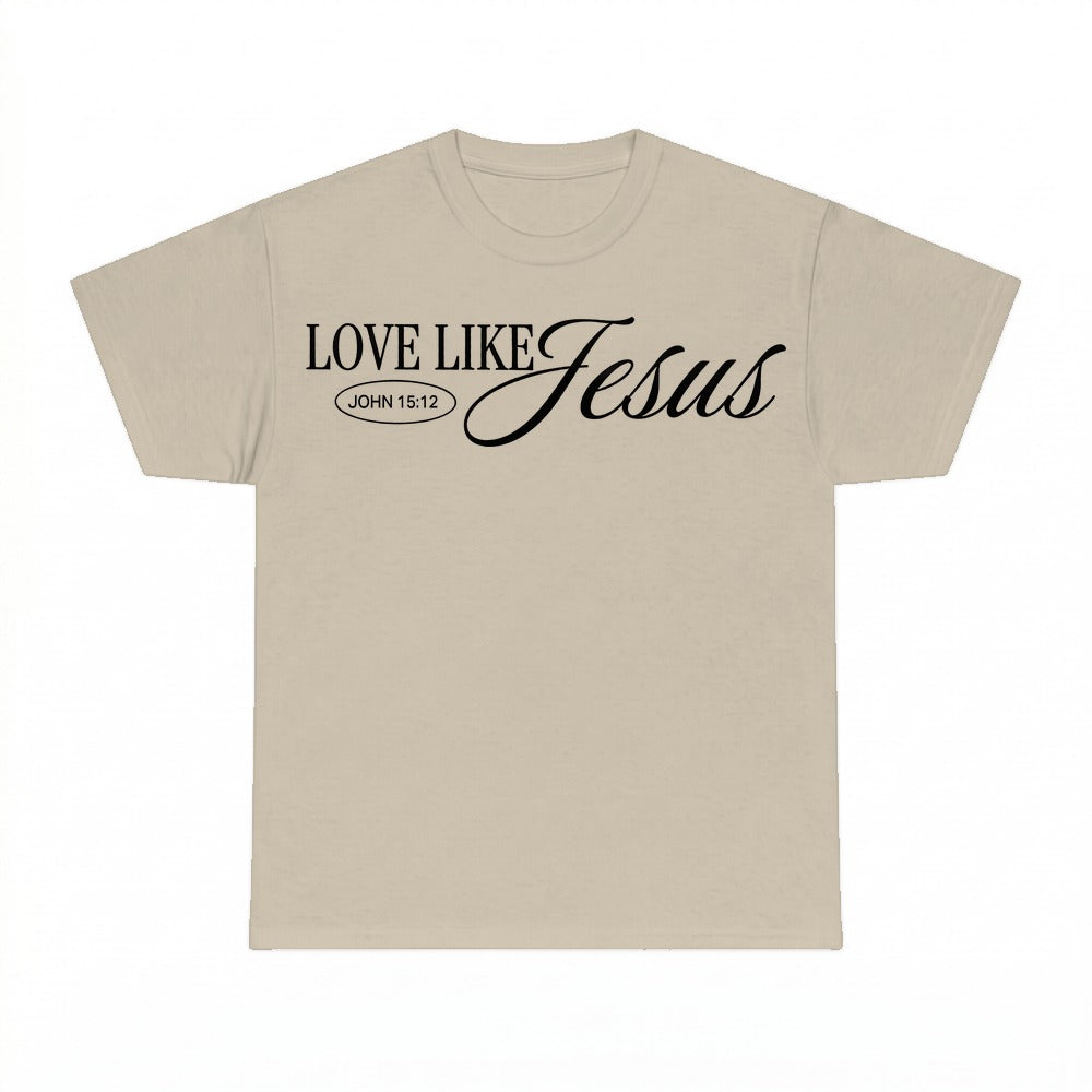 Dear Person Behind Me Love Like Jesus shirt - Sand