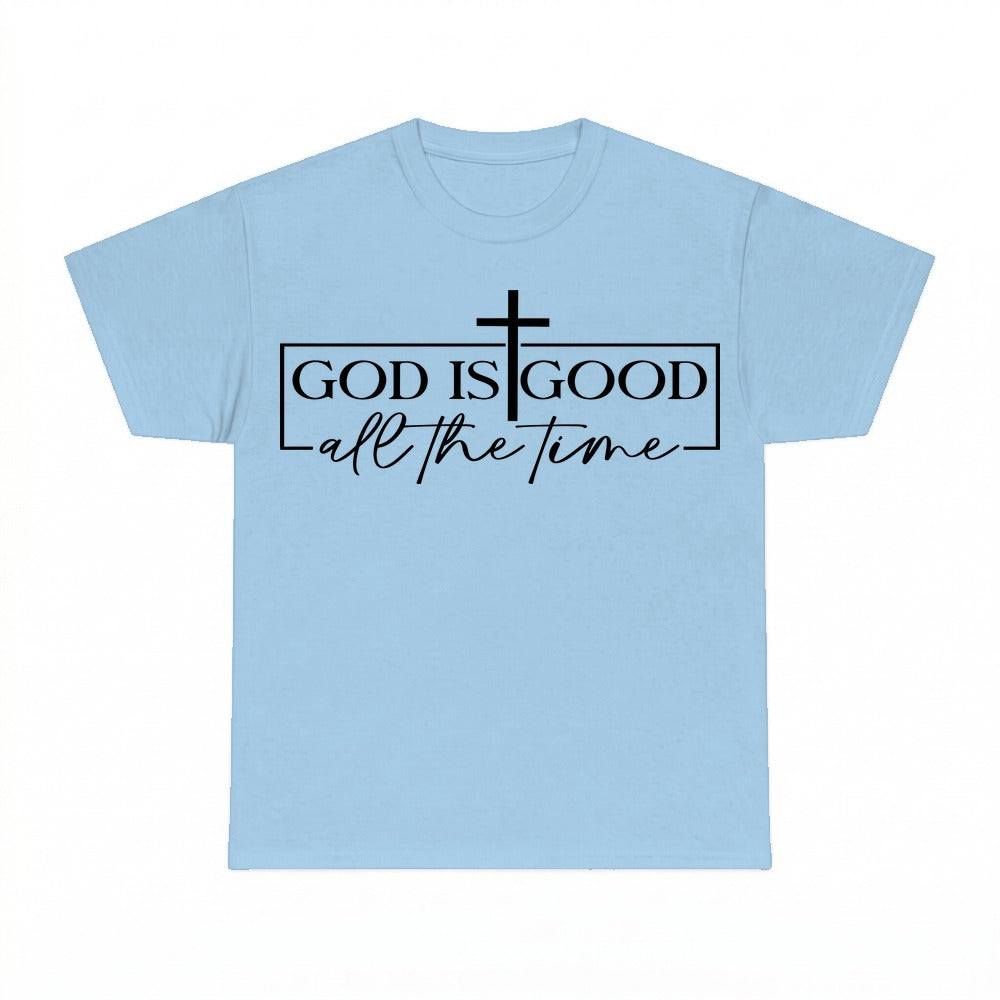 God is Good All The Time Christian faith shirt - Light Blue