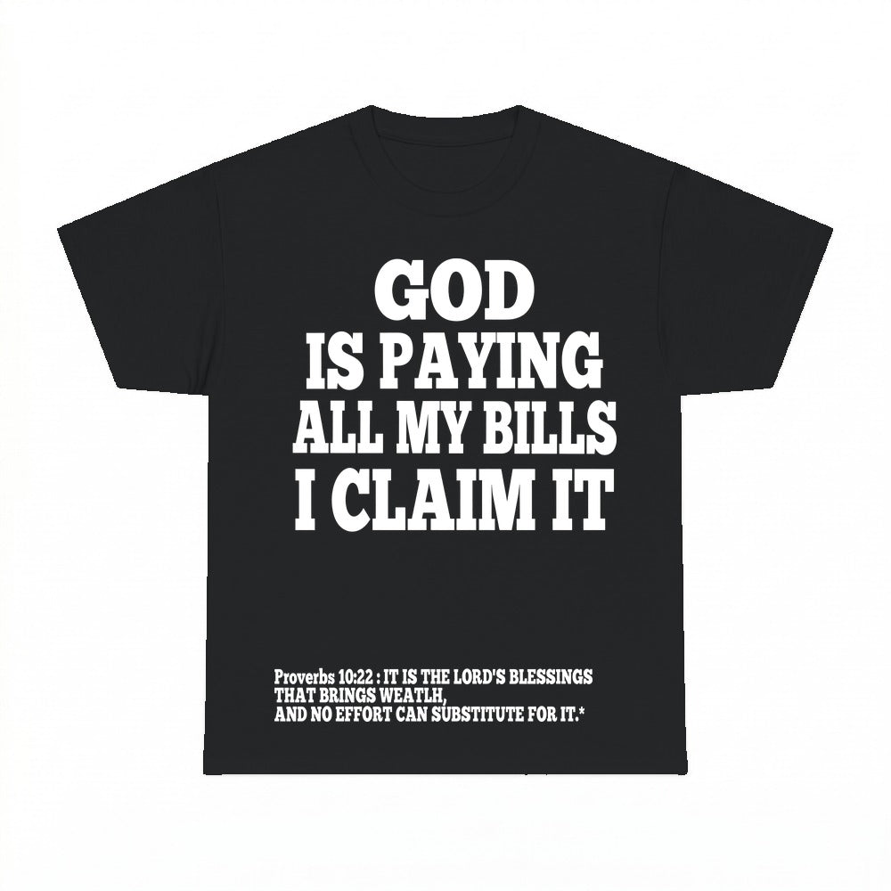 God Is Paying All My Bills shirt - Black