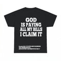 God Is Paying All My Bills shirt - Black