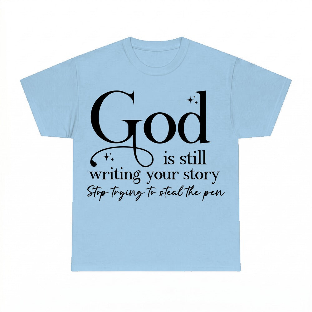 God Is Still Writing Your Story shirt - Light Blue