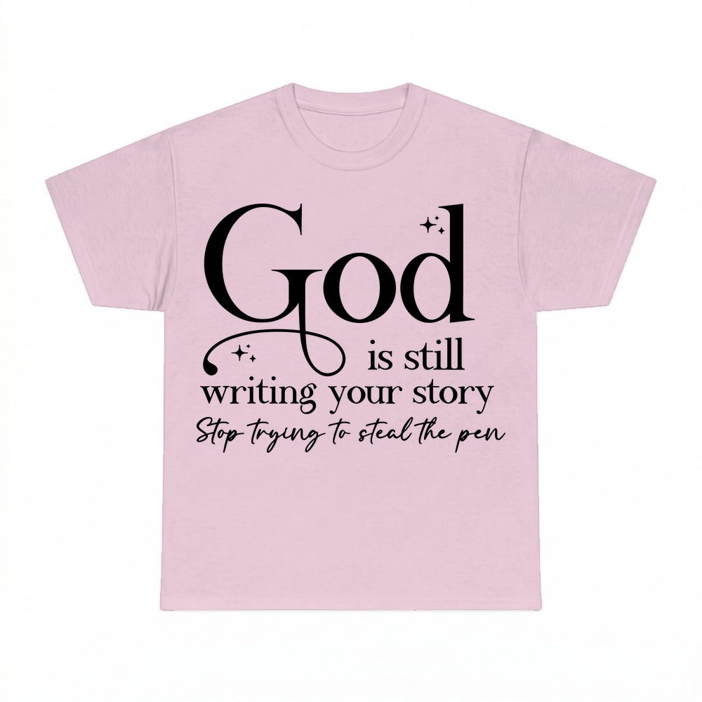 God Is Still Writing Your Story shirt - Light Pink