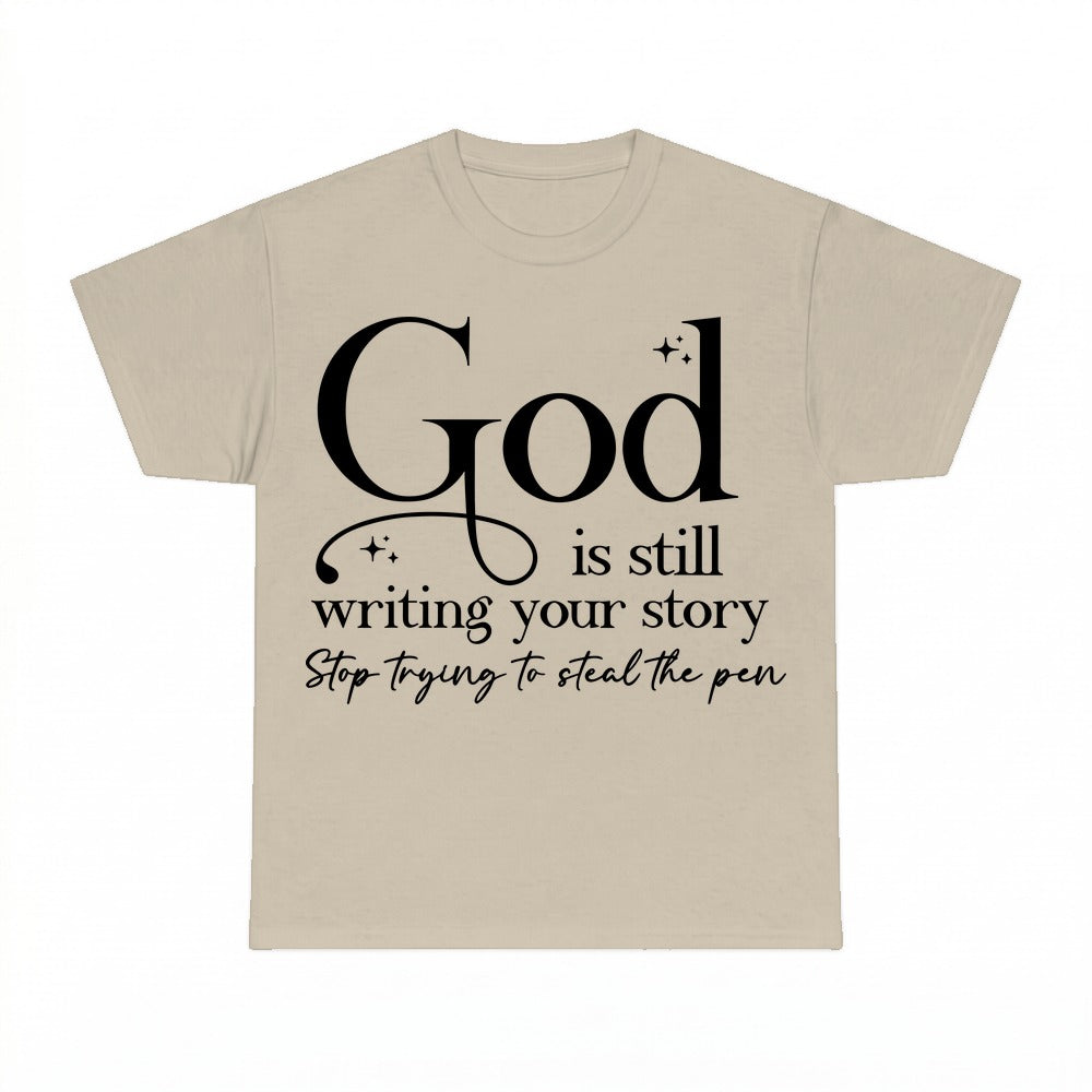 God Is Still Writing Your Story shirt - Sand
