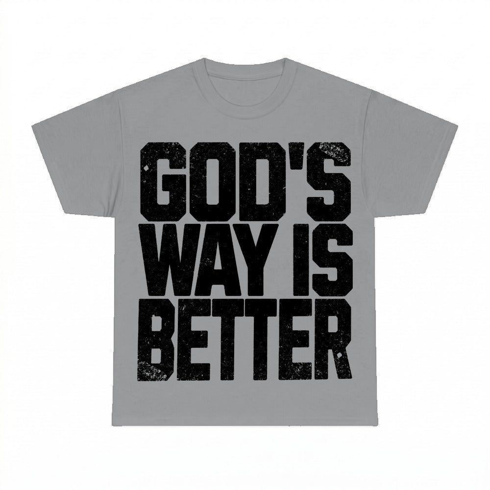 God's Way Is Better shirt - Sport Grey
